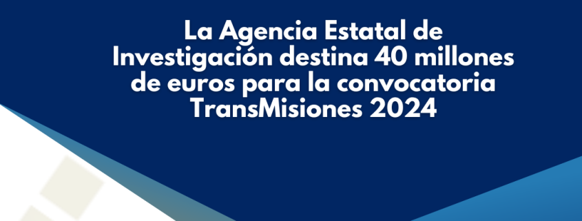 Convocatoria ayudas I+D TransMisiones 2024