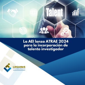 La AEI lanza ATRAE 2024 para la incorporación de talento investigador