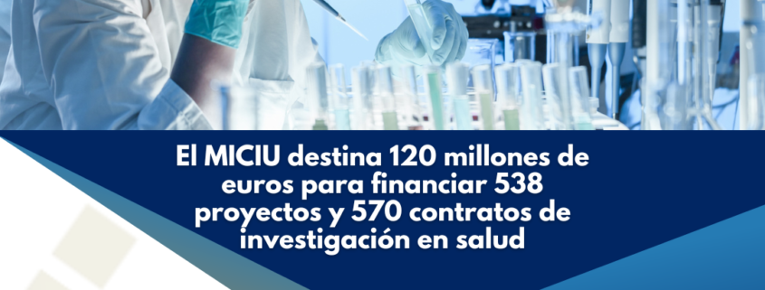 El MICIU destina 120 millones de euros para financiar investigación en salud