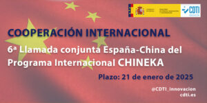6ª Llamada España-China para proyectos bilaterales de I+D